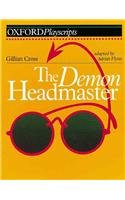 Oxford Playscripts: the Demon Headmaster (Oxford Playscripts) (9780198312703) by Cross, Gillian; Flynn, Adrian