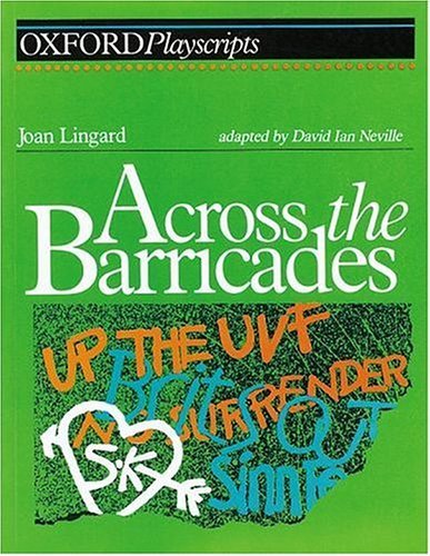 Beispielbild fr Across the Barricades (Oxford Playscripts S.) zum Verkauf von WorldofBooks