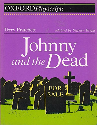 Beispielbild fr Johnny and the Dead (Oxford Playscripts S.) zum Verkauf von WorldofBooks