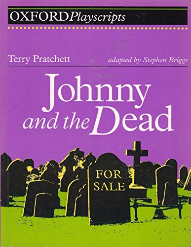 Stock image for Johnny and the Dead: Play (Oxford Playscripts) for sale by Greener Books