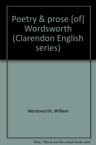 9780198314271: Poetry & prose [of] Wordsworth (Clarendon English series)