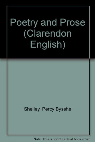Poetry and Prose (Clarendon English) (9780198314295) by Percy Bysshe Shelley