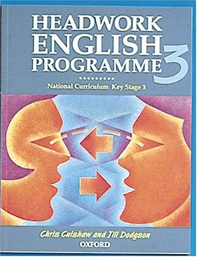 Headwork English Programme: Bk.3 (Headwork) (9780198314325) by Chris Culshaw; Jill Dodgson