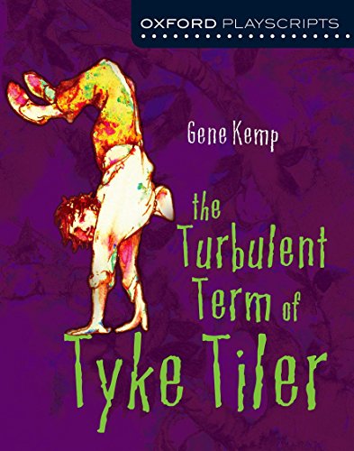 Beispielbild fr Oxford Playscripts: The Turbulent Term of Tyke Tiler (Oxford Modern Playscripts S) zum Verkauf von Books From California