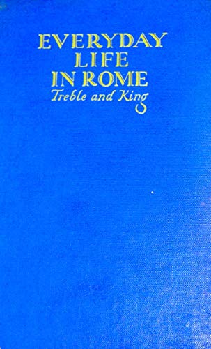 Stock image for Everyday Life in Rome in the Time of Caesar and Cice for sale by Wonder Book