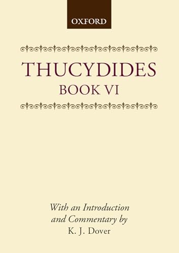 

Thucydides: Book VI Thucydides and Dover, K.J. (eng)