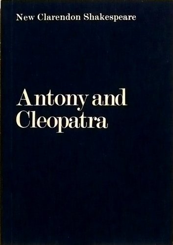 Stock image for Antony and Cleopatra (New Clarendon Shakespeare S.) for sale by WorldofBooks