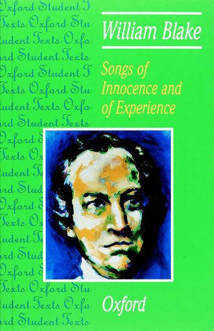 Stock image for Songs of Innocence and of Experience: William Blake (Oxford Student Texts) for sale by Ergodebooks