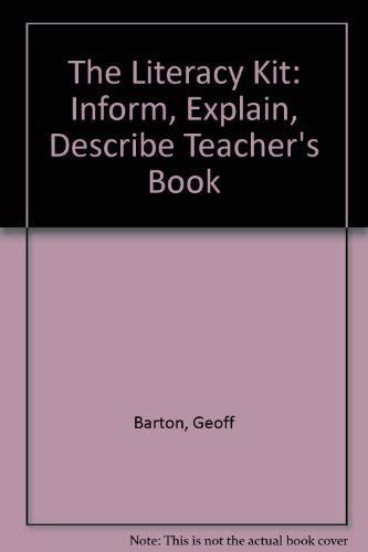 Beispielbild fr The Literacy Kit: Inform, Explain, Describe Teacher's Book zum Verkauf von WorldofBooks
