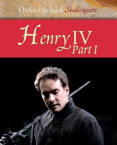 Stock image for Henry IV Part 1: Oxford School Shakespeare: Pt. 1 for sale by WorldofBooks