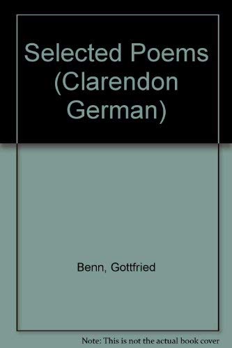 Selected poems; (Clarendon German series) (German Edition) (9780198324515) by Benn, Gottfried