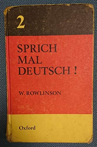 Sprich Mal Deutsch!: Bk. 2 (9780198324577) by William Rowlinson