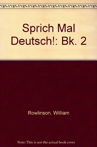 Stock image for Sprich Mal Deutsch!: Bk. 2 for sale by AwesomeBooks
