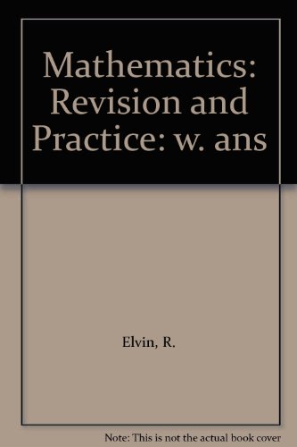 Mathematics: Revision and Practice: w. ans (9780198325277) by R. Elvin