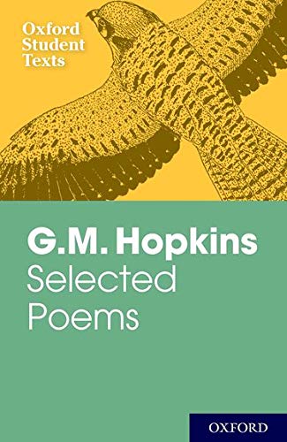 Imagen de archivo de Oxford Student Texts: G.M. Hopkins: Selected Poems a la venta por WorldofBooks