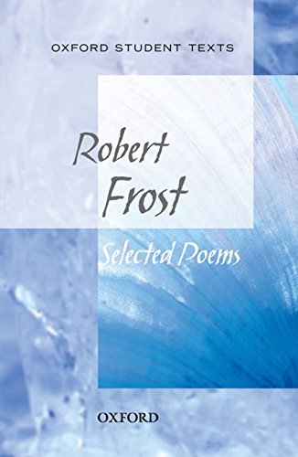 9780198325710: Oxford Student Texts: Robert Frost: Selected Poems