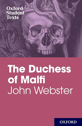 Beispielbild fr Oxford Student Texts: John Webster: The Duchess of Malfi zum Verkauf von AwesomeBooks