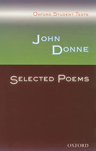 9780198325758: John Donne: Selected Poems (Oxford Students Texts)