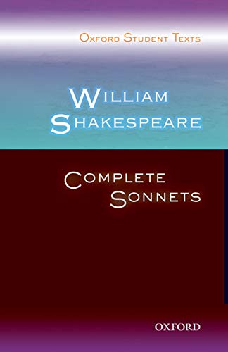9780198325765: William Shakespeare: Complete Sonnets (Oxford Student Texts)