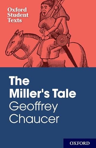 Stock image for Geoffrey Chaucer: The Miller's Tale - Oxford Student Texts. for sale by Powell's Bookstores Chicago, ABAA