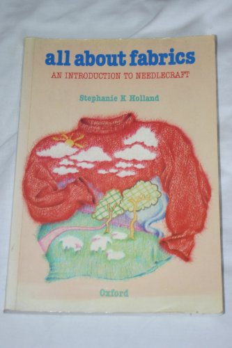 9780198327189: All About Fabrics: Introduction to Needlecraft