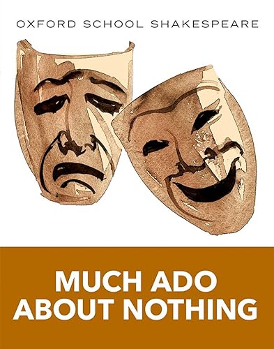 Stock image for Much Ado About Nothing (2010 edition): Oxford School Shakespeare (Oxford School Shakespeare Series) for sale by Bookmonger.Ltd