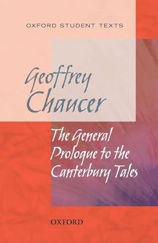 Imagen de archivo de Oxford Student Texts: Chaucer: The General Prologue to the Canterbury Tales a la venta por WorldofBooks