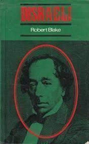 Disraeli (The Clarendon biographies) (9780198329039) by Blake, Robert