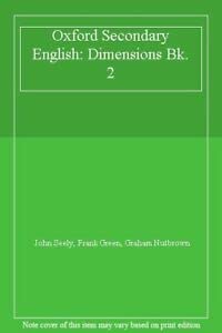 Oxford Secondary English: Dimensions: Pupils' Book 2 (9780198331698) by Seely, John; Green, Frank; Nutbrown, Graham