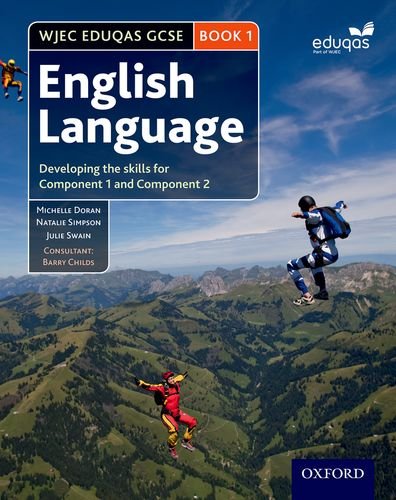 Stock image for WJEC Eduqas GCSE English Language: Student Book 1: Developing the skills for Component 1 and Component 2 for sale by Brit Books