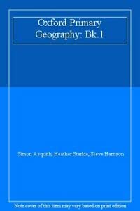 Stock image for Oxford Primary Geography: Bk.1 for sale by AwesomeBooks