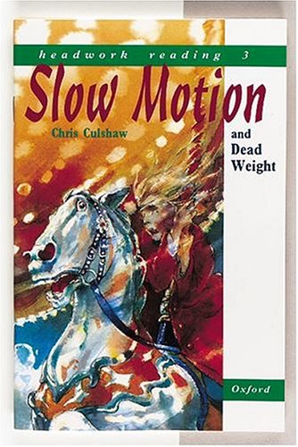 Imagen de archivo de Headwork Reading: Slow Motion AND Dead Weight Level 3 (Reading Age 8) a la venta por AwesomeBooks