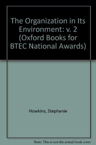 Beispielbild fr The Organization in Its Environment: v. 2 (Oxford Books for BTEC National Awards) zum Verkauf von AwesomeBooks