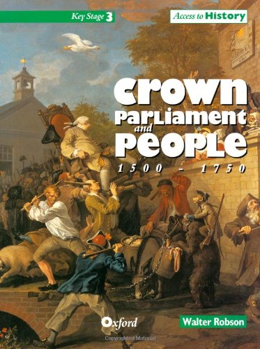 Stock image for Access to History: Crown, Parliament and People 1500-1750 for sale by WorldofBooks