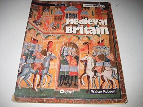 Stock image for Access to History: Medieval Britain for sale by AwesomeBooks