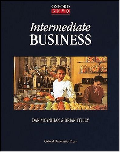 Beispielbild fr Intermediate Business (Oxford GNVQ) zum Verkauf von AwesomeBooks