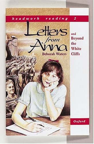 Stock image for Headwork Reading: Letters from Anna AND Beyond the White Cliffs Level 2B (Reading Age 7-8) for sale by Bahamut Media