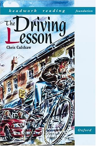 A Driving Lesson (Headwork Reading: Foundation Stories, Level B) (9780198335924) by Chris Culshaw