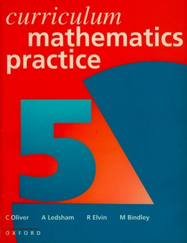 Curriculum Mathematics Practice (Bk.5) (9780198337454) by R.; Bindley Mark Oliver, C.; Ledsham, A.; Elvin