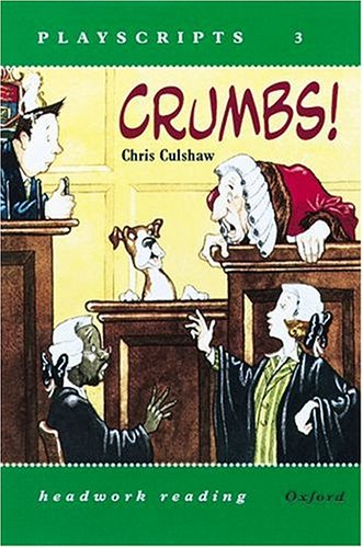 Crumbs (Headwork Reading: Playscripts, Level 3A) (9780198337539) by Culshaw, Chris