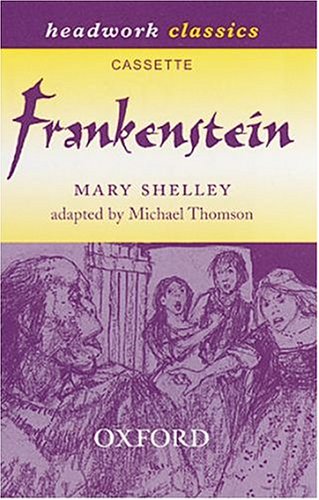 Frankenstein (Pack A) (Headwork Classics) (9780198337676) by Culshaw, Chris; Bennett, David; Thomson, Michael; Millum, Trevor