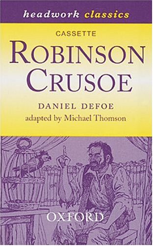 Robinson Crusoe (Pack A) (Headwork Classics) (9780198337706) by Culshaw, Chris; Bennett, David; Thomson, Michael; Millum, Trevor