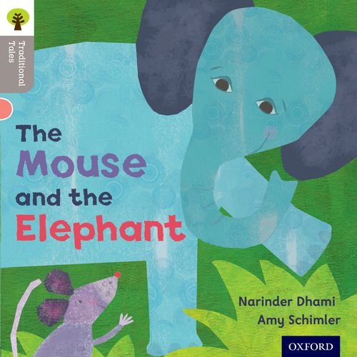 Beispielbild fr Oxford Reading Tree Traditional Tales: Level 1: The Mouse and the Elephant (Oxford Reading Tree Traditional Tales 2011) zum Verkauf von WorldofBooks