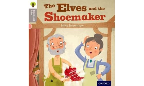 Beispielbild fr Oxford Reading Tree Traditional Tales: Level 1: The Elves and the Shoemaker (Oxford Reading Tree Traditional Tales 2011) zum Verkauf von WorldofBooks