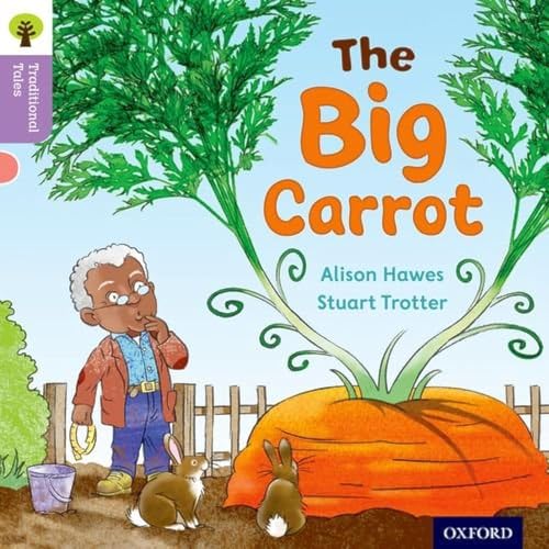 Imagen de archivo de Oxford Reading Tree Traditional Tales: Level 1+: The Big Carrot (Oxford Reading Tree Traditional Tales 2011) a la venta por WorldofBooks