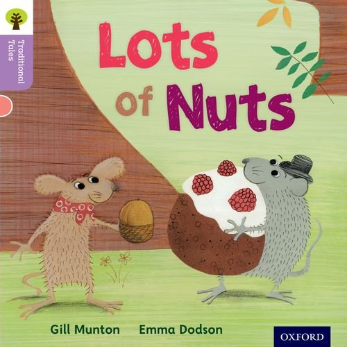 Imagen de archivo de Oxford Reading Tree Traditional Tales: Level 1+: Lots of Nuts (Oxford Reading Tree Traditional Tales 2011) a la venta por WorldofBooks