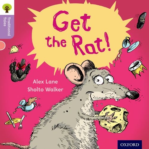 Beispielbild fr Oxford Reading Tree Traditional Tales: Level 1+: Get the Rat! (Oxford Reading Tree Traditional Tales 2011) zum Verkauf von AwesomeBooks