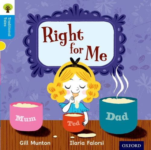 Stock image for Oxford Reading Tree Traditional Tales: Level 3: Right for Me (Oxford Reading Tree Traditional Tales 2011) for sale by WorldofBooks