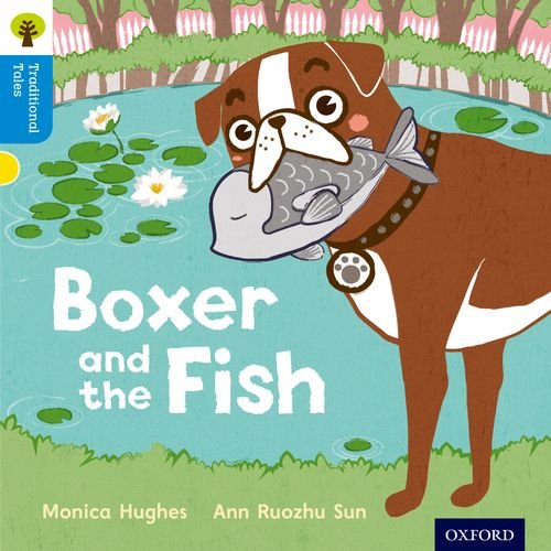 Stock image for Oxford Reading Tree Traditional Tales: Level 3: Boxer and the Fish (Oxford Reading Tree Traditional Tales 2011) for sale by WorldofBooks