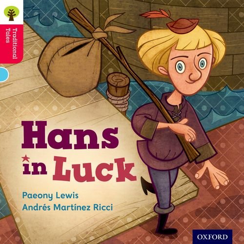 Imagen de archivo de Oxford Reading Tree Traditional Tales: Level 4: Hans in Luck a la venta por Bahamut Media